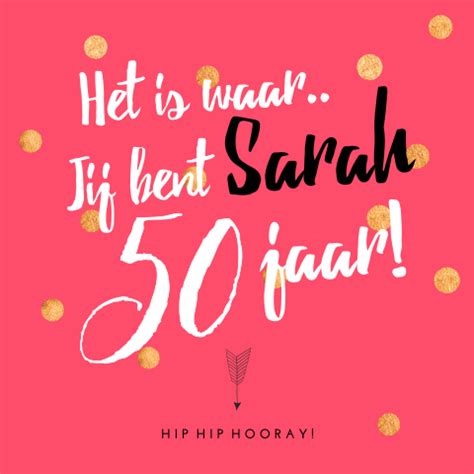 gefeliciteerd 50 jaar vrouw|110 Mooie Sarah 50 Jaar Spreuken en Teksten voor。